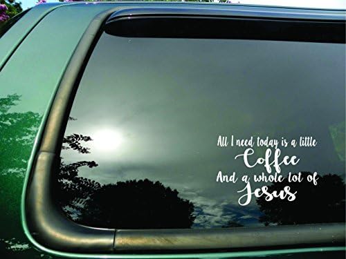 Sve što mi treba je kava i jesus- die Christian vinil prozor naljepnica / naljepnica za automobil ili kamion